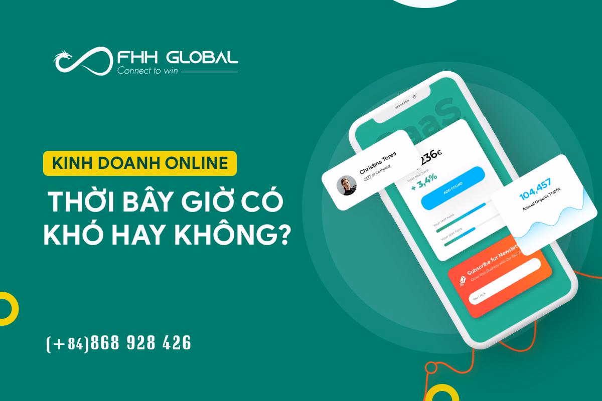 Kinh doanh online thời bây giờ có khó hay không?